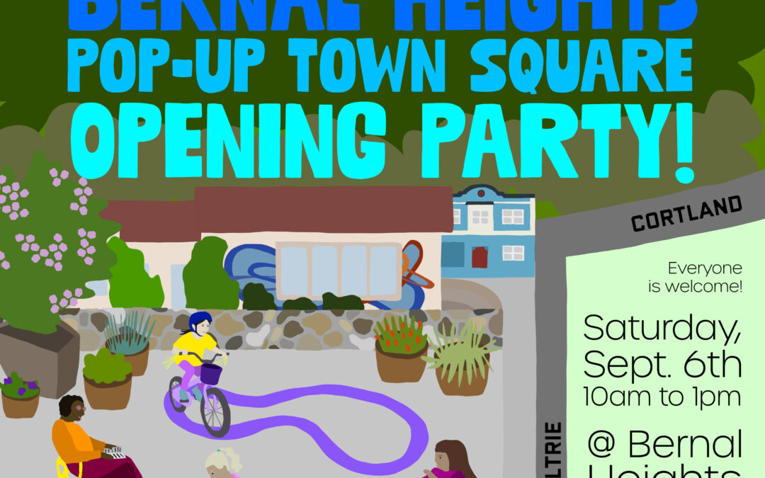 Bernal Heights Pop-up Town Square Opening Party