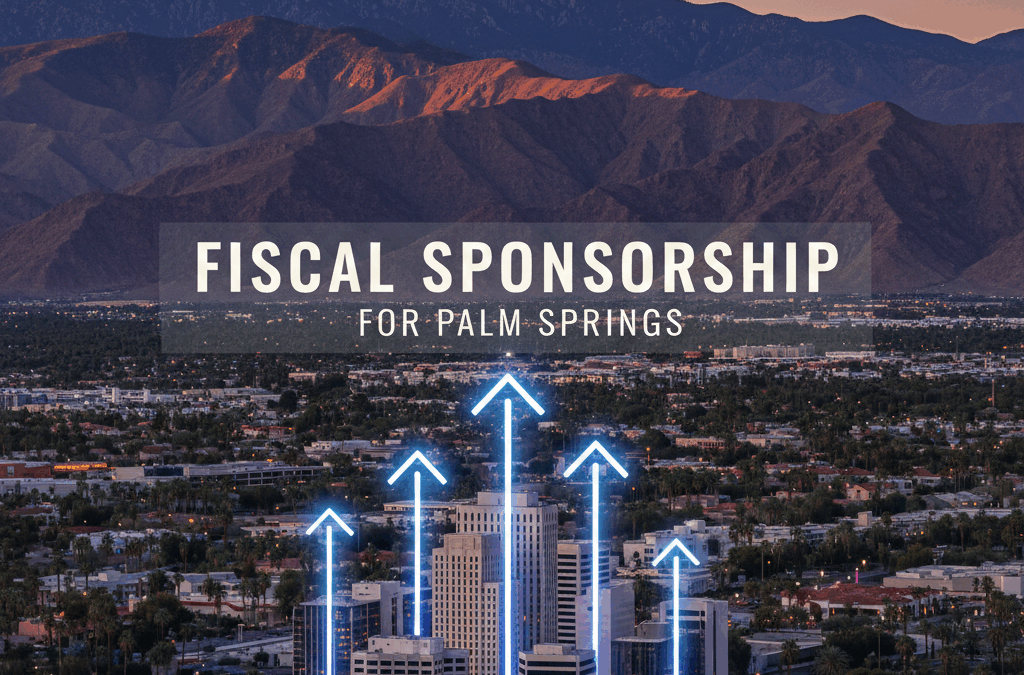 Scaling Local Impact: Fiscal Sponsorship for Palm Springs